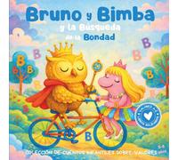 Bruno y Bimba y la Búsqueda de la Bondad: Colección de cuentos infantiles sobre valores. Libro infantil en español para niños de 3-8 años