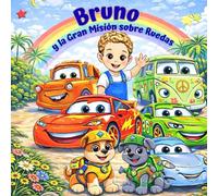 Bruno y la gran misión sobre ruedas