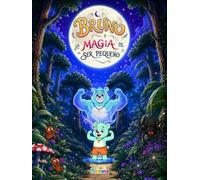Bruno y la magia de ser pequeño