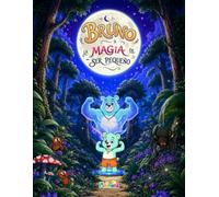 Bruno y la magia de ser pequeño