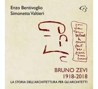 Bruno Zevi 1918-2018. La storia dell'architettura per gli architetti