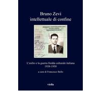 Bruno Zevi intellettuale di confine. L'esilio e la guerra
