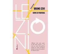Bruno Zevi. Uomo di periferia