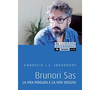 Brunori Sas. La vita pensata e la vita vissuta