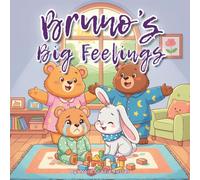 Bruno's Big Feelings: A Gentle Social-Emotional Learning Book for Toddlers and Preschoolers About Calming Down, Coping with Frustration, and Trying Again