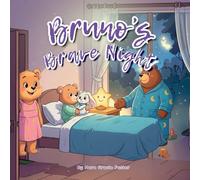 Bruno's Brave Night: A Gentle Story About Courage, Nighttime Worries, and Feeling Safe for Ages 3-5: 10