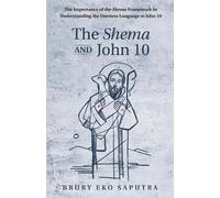 Brury Eko Saputra The Shema and John 10 (Tascabile)