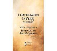 Bruscoli d'amori svaniti. I Capolavori InVersi. Vol. 14