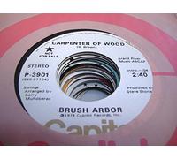 BRUSH ARBOR - BRUSH ARBOR 45 RPM Carpenter of Wood / SAME