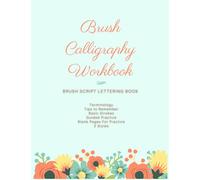 Brush Calligraphy Workbook: Brush Script Lettering Book