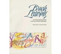 Brush Lettering: An Instructional Manual of Western Brush Calligraphy
