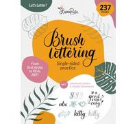 Brush Lettering Workbook for Beginners: A Calligraphy Practice Book with Step by Step Lowercase Alphabet Practice and Finished Lettering Compositions