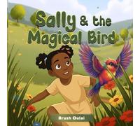 Brush Oulai Sally and the Magical Bird (Tascabile)