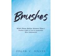 Brushes: With Those Better Known Than I: Feather-Light or Less to Somewhat More Substantial