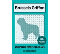 Brussels Griffon Word Search Puzzle Book: Over 100 Fun Word Search Puzzles - The Perfect Gift for Owners, Dog Lovers, and Puzzle Fans of All Ages