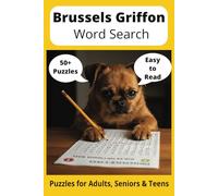 Brussels Griffon Word Search Puzzle Book: Word Searches with Easy to Read Print about Brussels Griffons, Loving Pets, Training and More | 6x9 inches, ... Gift for Vacations, Holidays and Free Times