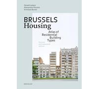 Brussels Housing: Atlas of Residential Building Types