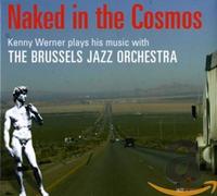 Brussels Jazz Orchestra Ft. Werner,Kenny - Naked in the Cosmos