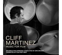 Brussels Philharmonic & Dirk Brosse - Cliff Martinez - Music For Film