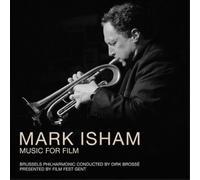 Brussels Philharmonic & Dirk Brosse Mark Isham: Music for Film (CD)