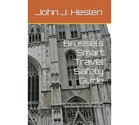 Brussels Smart Travel Safety Guide: Local insights, Informed Strategies, and Real-world Risk Prevention