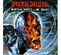 Brutal Deluxe - Mistah Kurtz He Dead