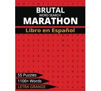 Brutal Maratón de Búsqueda de Palabras en Letra Grande para Adolescentes y Adultos (en Espanol): Large Print Brutal Word Search Marathon For Teens and ... Gift for Vacations, Free Time and Holidays