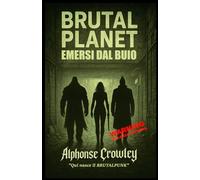 Brutal Planet: Emersi dal Buio: Qui nasce il BRUTALPUNK
