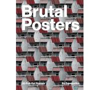 Brutal Posters: 20 Brutalist Pull-Out Prints: 20 brutalist & socmodernist pull-out posters