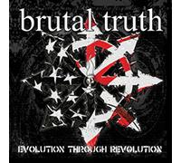 Brutal Truth - Evolution Through Revolution