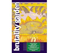 Brutality Garden: Tropicalia and the Emergence of a Brazilian Countercultu...