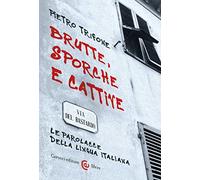 Brutte, sporche e cattive. Le parolacce della lingua italiana
