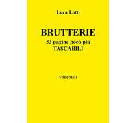 Brutterie. 33 pagine poco più tascabili (Vol. 1)