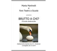 BRUTTO A CHI?: Il brutto anatroccolo