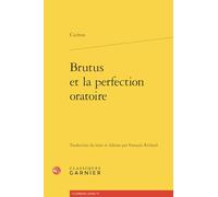 Brutus et la perfection oratoire