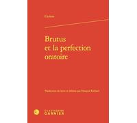 Brutus et la perfection oratoire