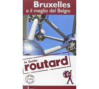 Bruxelles e il meglio del Belgio Aa.Vv.
