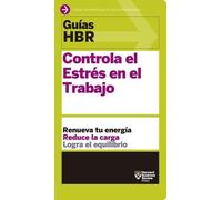 Bryan A Garner Guías Hbr: Controla El Estrés En El Trabajo (HBR Guid (Tascabile)