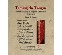 Bryan A. Garner Taming the Tongue in the Heyday of English Gr (Copertina rigida)