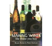 Bryan Acton Peter Duncan Making Wine Like Those You Buy (Tascabile)