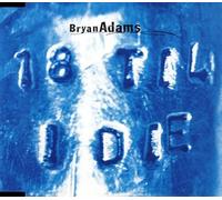 Bryan Adams - 18 Til Die