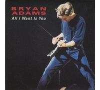 Bryan Adams - All I Want is You/Touch The Hand [Import]