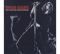 BRYAN ADAMS - Can'T Stop This Thing We Started