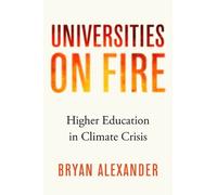 Bryan Alexander Universities on Fire (Copertina rigida)