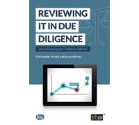 Bryan Altimas Christopher Wright Reviewing IT in Due Diligence (Tascabile)