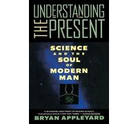 Bryan Appleyard Understanding the Present (Tascabile)