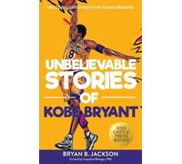 Bryan B Jackson Unbelievable Stories of Kobe Bryant (Copertina rigida)