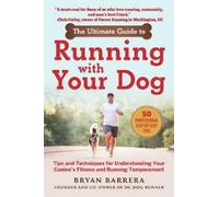 Bryan Barrera The Ultimate Guide to Running with Your Dog (Tascabile)