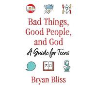 Bryan Bliss Bad Things, Good People, and God (Tascabile)