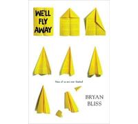 Bryan Bliss We'll Fly Away (Copertina rigida)